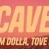 Dom Dolla Tove Lo CAVE Lyrics