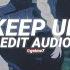 Odetari Keep Up Edit Audio Give Me Everything You Took From Me