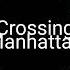 Crossing Manhattan Joe E Lee Exoleum