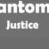 Phantom 1 5 Justice