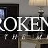 The Broken View On The Mend Official Music Video