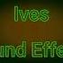 Ives Sound Effect