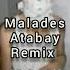 Malades Atabay Remix Dj Berdi Remix