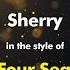 The Four Seasons Sherry Karaoke Version From Zoom Karaoke