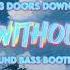 3 Doors Down Here Without You SOUND BASS Bootleg