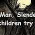 Slender Man Song Wirh Lyrics