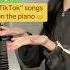 Top 5 TIKTOK SONGS On The Piano Piano Fyp Tiktok Top5 Shorts Music