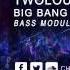 Twoloud Big Bang Bass Modulators Remix HQ Original