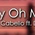 Camila Cabello My Oh My 8D AUDIO