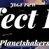 Perfect Love Planetshakers JLGF Music Direct Mix