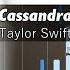 Taylor Swift Cassandra Accurate Piano Tutorial With Sheet Music