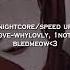 No Love Whylovly 1notlov3 Nightcore Speed Up Bledmeow