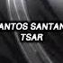 SANTOS SANTANA TSAR