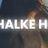 Bol Na Halke Halke Rahat Fateh Ali Khan Mahalaxmi Iyer Slowed Reverb Abshomar