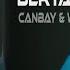 Canbay Wolker Feat Heijan Muti Bertaraf Samet Ervas Mutlu Temiz Remix