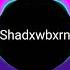 SHADXWBXRN Adrenaline Slowed