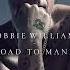 Robbie Williams The Road To Mandalay XXV