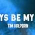 Tim Halperin Always Be My Baby Official Audio