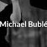 Michael Bublé Sway Sub Español