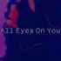 All Eyes On You 𝔖𝔩𝔬𝔴𝔢𝔡 ℜ𝔢𝔳𝔢𝔯𝔟