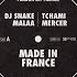 DJ Snake Tchami Malaa Mercer Made In France