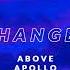 Changes Above Apollo Official Audio