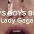 Lady Gaga Boys Boys Boys Slowed