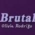 Olivia Rodrigo Brutal Slowed