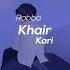 Rabba Khair Kari Song Male Version Vedio Song Kushal Tandon Shivjyoti Rajpoot Bebakee