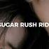 Txt Sugar Rush Ride Sped Up