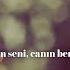 Melike Şahin Canın Beni Çekti Lyrics Sözleri