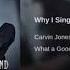 Carvin Jones Band Why I Sing The Blues