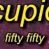 FIFTY FIFTY Cupid Twin Version Sped Up Lyrics I M Feeling Lonely Oh I Wish I D Find A Lover