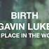 Gavin Luke Birth Our Place In The World Markiplier Cloak Brand Theme