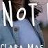 Clara Mae I M Not Her Lyric Video