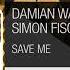 Damian Wasse With Simon Fischer Peter Miethig Save Me Out 04 06 2021 Uplifting Trance