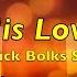 His Love The Dick Bolks Singers