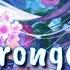 Nightcore Strongest Alan Walker Remix Ina Wroldsen Lyrics