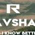 Ravshan Younger Music I Know Better Ft CAROLINE