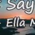 Ella Mai Didn T Say Feat Latto Lyrics