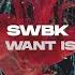 SWBK All I Want Is You Extended Mix