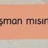 Aklımdaki Kişi Pişman Mısın Ne Hissediyorsun Durumumuz Ne Olacak