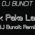 Gak Pake Lama DJ Buncit Remix