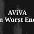 AViVA Own Worst Enemy Tradução