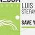 Luis Radio Stefano Guerra Save Your Soul Original Mix