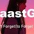 CoaastGxd Don T Forget To Forget Me Lyrics