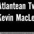 Atlantean Twilight Kevin MacLeod