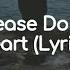 Escape Please Don T Break My Heart Lyrics