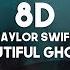 Taylor Swift Beautiful Ghosts 8D Audio