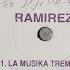 RAMIREZ La Musika Tremenda Dj Ricci Remix 1992